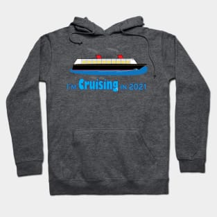 Cruising in 2021 Hoodie